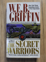 Anticariat: W. E. B. Griffin - The secret warriors