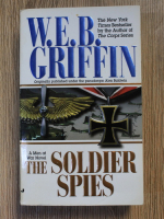 Anticariat: W. E. B. Griffin - The soldier spils