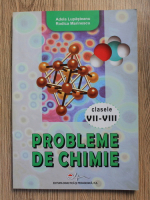Adela Lupasteanu - Probleme de chimie. Manual pentru clasele VII-VIII