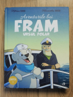 Anticariat: Adrian Barbu, Alexandra Abagiu - Aventurile lui Fram, ursul polar (cartea 1)