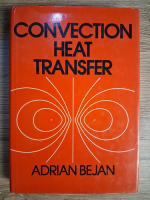 Anticariat: Adrian Bejan - Convection heat transfer