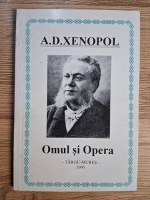 Anticariat: Alexandru Dimitrie Xenopol. Omul si opera