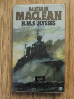 Alistair MacLean - HMS Ulysses