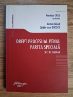 Anticariat: Anastasiu Crisu - Drept procesual penal. Partea speciala. Caiet de seminar