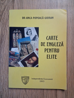Anticariat: Anca Popoaca Giuran - Carte de engleza pentru elite