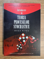 Anca Vitcu - Introducere in teoria proceselor stochastice