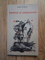 Anticariat: Andra Ticarau - Semne si simptome
