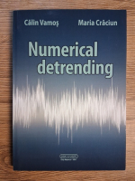 Anticariat: Calin Vamos, Maria Craciun - Numerical detrending