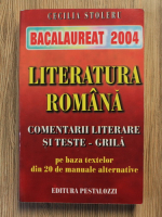 Anticariat: Cecilia Stoleru - Literatura romana. Bacalaureat 2004. Comentarii literare si teste grila pe baza textelor din 20 de manuale alternative