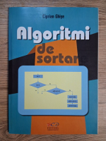 Anticariat: Ciprian Ghise - Algoritmi de sortare
