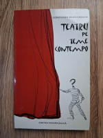 Constanta Bratu Marin - Teatru pe teme contempo
