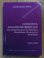 Constanta Popa - Catalogul analizelor medicale din compartimentele de biochimie, hematologie, hemostaza si imunologie