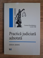 Anticariat: Corina Dumitrescu - Practica judiciara adnotata, 2004-2005
