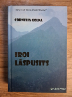 Anticariat: Cornelia Golna - Iroi laspusits