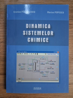 Cristian Patrascioiu, Marian Popescu - Dinamica sistemelor chimice