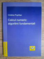 Anticariat: Cristina Popirlan - Calcul numeric. Algoritmi fundamentali