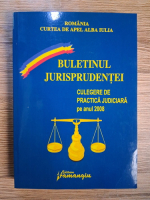 Anticariat: Curtea de Apel Alba Iulia. Buletinul jurisprudentei. Culegere de practica judiciara pe anul 2008