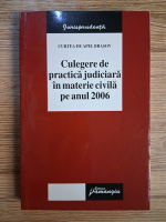 Anticariat: Curtea de apel Brasov. Culegere de practica judiciara in materie civila pe anul 2006