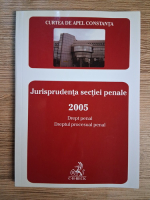 Anticariat: Curtea de Apel Constanta. Jurisprudenta sectiei penale 2005. Drept penal, drept procesual penal