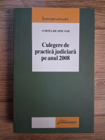 Anticariat: Curtea de apel Iasi. Culegere de practica judiciara pe anul 2008