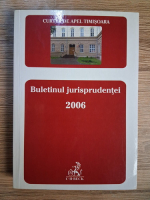Anticariat: Curtea de Apel Timisoara. Buletinul jurisprudentei 2006