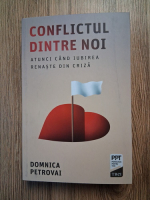Domnica Petrovai - Conflictul dintre noi. Atunci cand iubirea renaste din criza