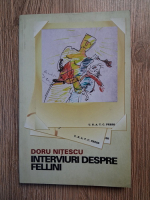 Doru Nitescu - Interviuri despre Fellini