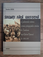 Anticariat: Dumitru Suciu - Soldati fara uniforma ai Landsturmului romanesc si starea protopopiatelor ortodoxe din Transilvania dupa Razboiul National din 1848-1849