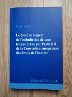 Elena Lazar - Le droit au respect de l'intimite des detenus tel que prevu par l'article 8 de la Convention Europeene des droits de l'homme