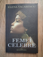 Elena Vacarescu - Femei celebre