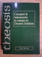 Anticariat: Emil Bartos - Conceptul de indumnezeire in teologia lui Dumitru Staniloae
