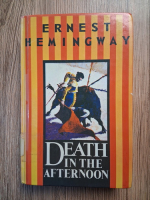 Ernest Hemingway - Death in the afternoon