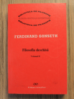 Ferdinand Gonseth - Filosofia deschisa (volumul 2)