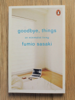 Fumio Sasaki - Goodbye, things on minimalist living