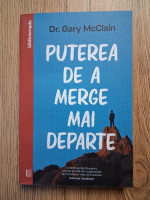 Anticariat: Gary McClain - Puterea de a merge mai departe