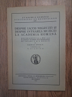 George Enescu - Despre Iacob Negruzzi si despre intrarea muzicei la Academia Romana (1933)