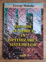Anticariat: George Mahalu - Metode numerice in optimizarea sistemelor