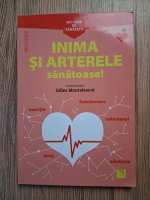 Anticariat: Gilles Montalescot - Inima si arterele sanatoase!