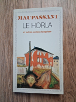 Anticariat: Guy de Maupassant - Le Horla et autres contes d'angoisse
