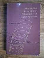 Anticariat: Harold Davis - Introduction to nonlinear differential and integral equations
