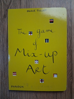 Anticariat: Herve Tullet - The game of mix-up art