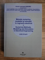 Anticariat: Horia Leonard Andrei - Metode numerice, modelari si simulari in ingineria electrica (editie bilingva)