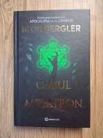 Anticariat: Igor Bergler - Apocalipsa dupa Charles, volumul 2. Cubul lui Metatron