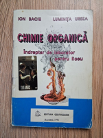 Anticariat: Ion Baciu - Chimie organica. Indreptar de laborator pentru liceu