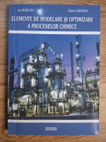 Anticariat: Ion Bohiltea - Elemente de modelare si optimizare a proceselor chimice