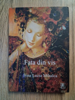 Anticariat: Irina Lucia Mihalca - Fata din vis