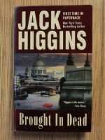 Jack Higgins - Brought in dead