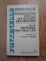 Anticariat: Jacques Bergier - Fontanelle. Entretiens sur la pluralite des mondes suivi de histoire des oracles