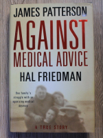 James Patterson, Hal Friedman - Against medical advice