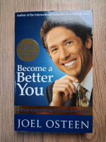 Anticariat: Joel Osteen - Become a better you. 7 keys to improving ypur life every day
